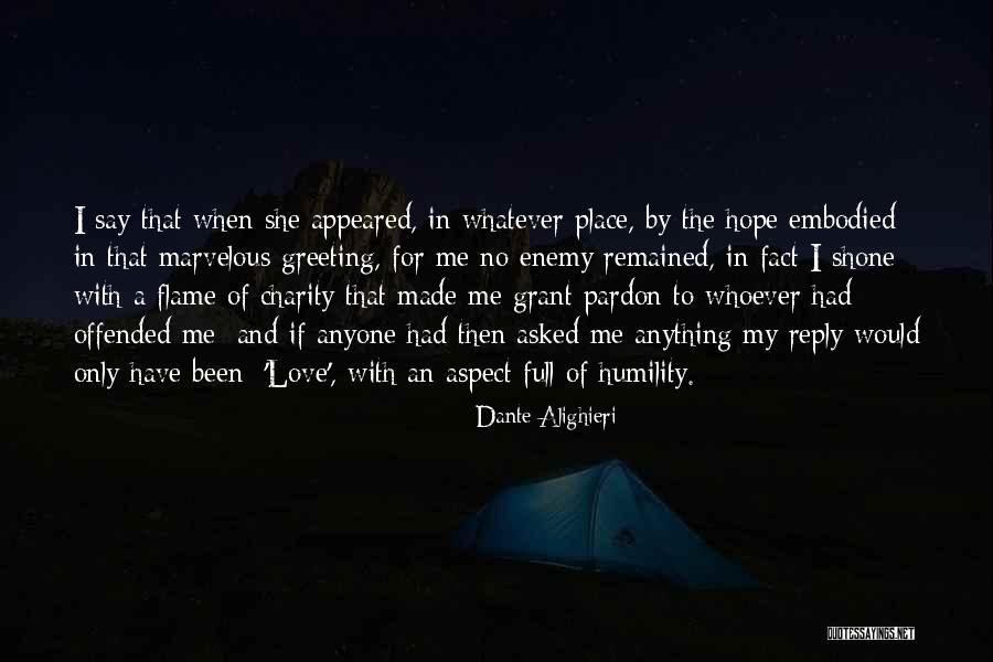 Made For Me Love Quotes By Dante Alighieri