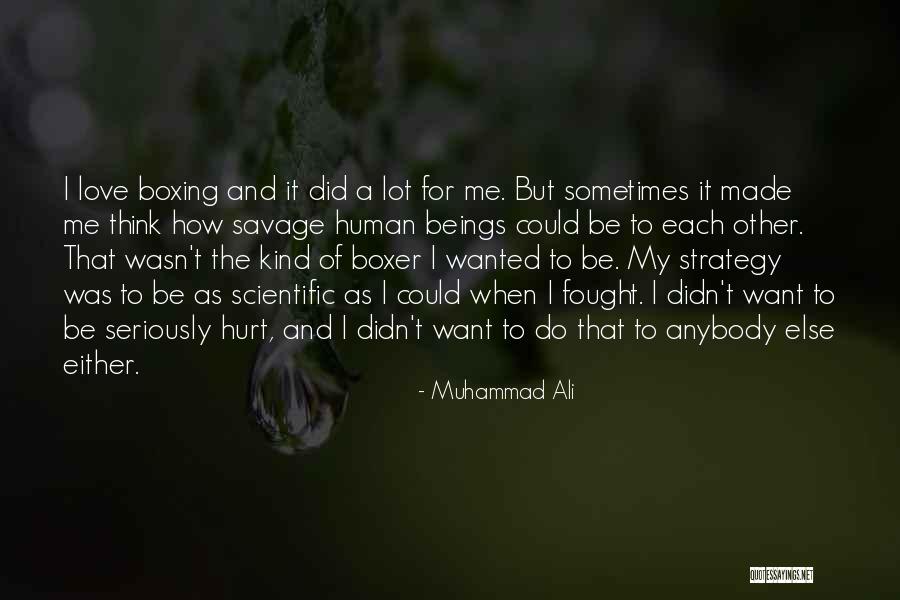 Made For Me Love Quotes By Muhammad Ali