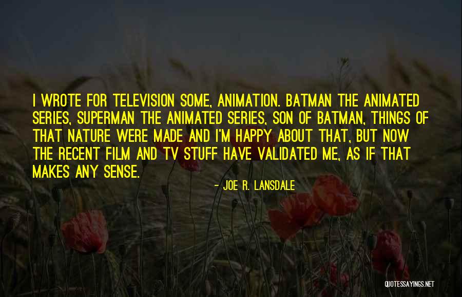 Made For Me Quotes By Joe R. Lansdale Made For Me Quotes By Joe R. Lansdale