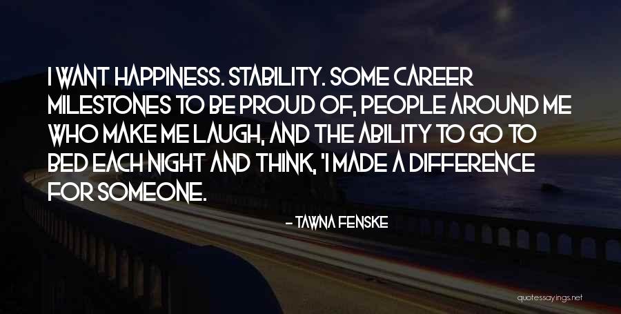 Made For Me Quotes By Tawna Fenske Made For Me Quotes By Tawna Fenske