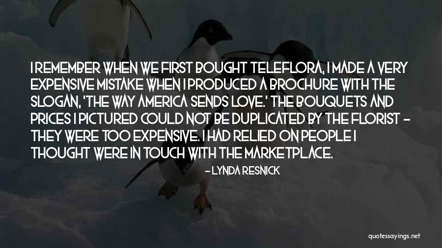 Made In America Quotes By Lynda Resnick Made In America Quotes By Lynda Resnick
