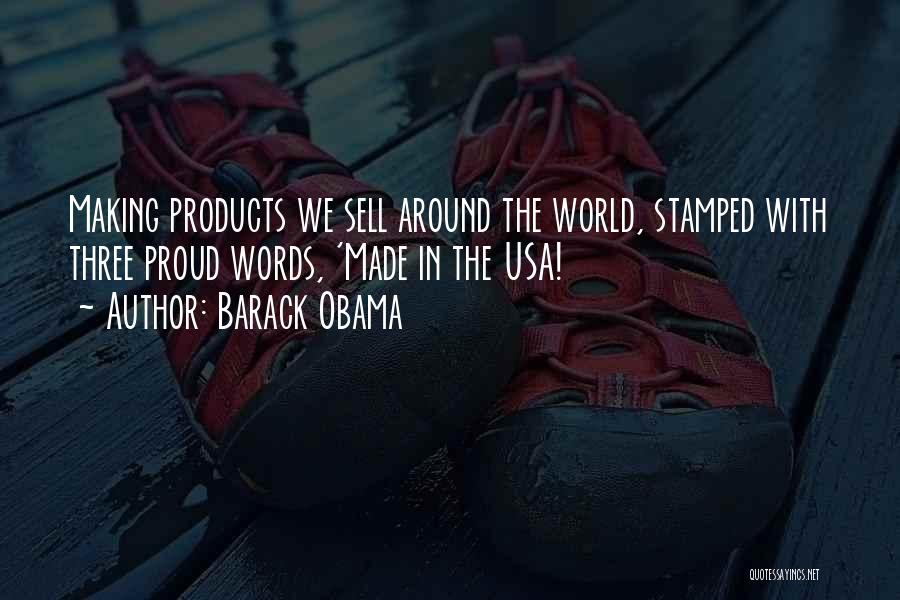 Made In The Usa Quotes By Barack Obama