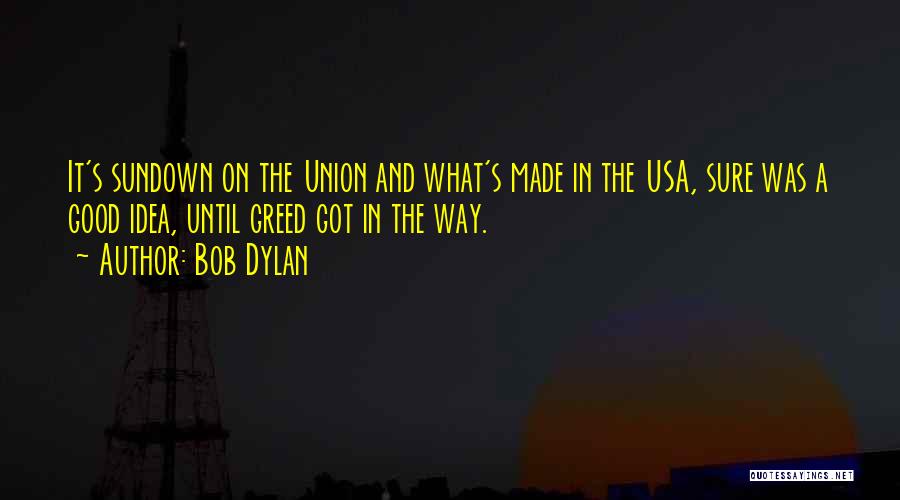 Made In The Usa Quotes By Bob Dylan