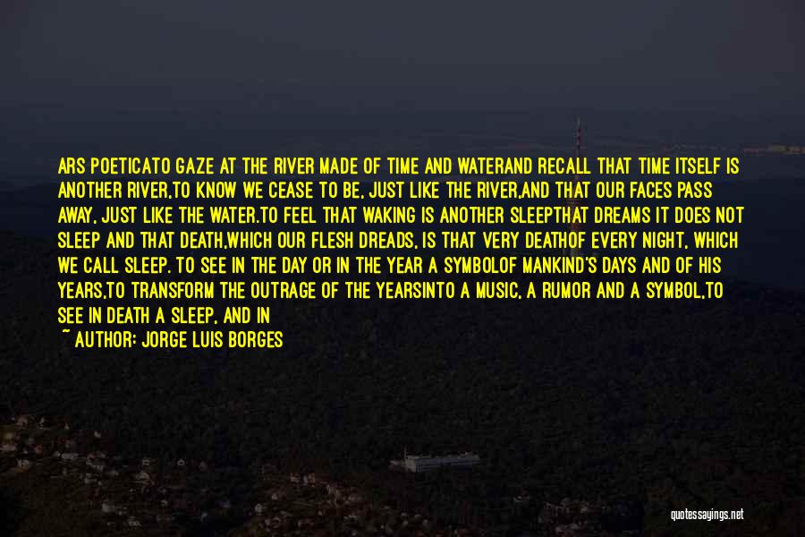 Made It Another Day Quotes By Jorge Luis Borges