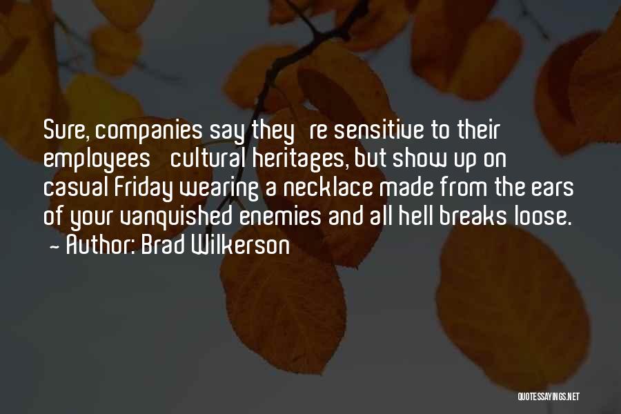 Made It To Friday Quotes By Brad Wilkerson