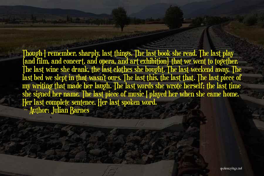 Made It To The Weekend Quotes By Julian Barnes