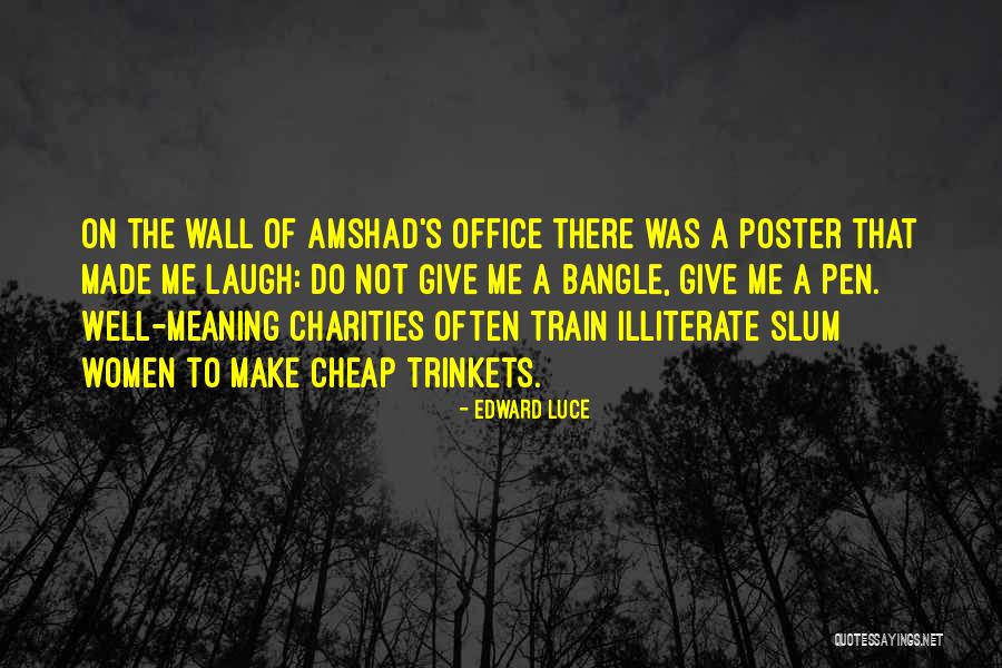 Made Me Laugh Quotes By Edward Luce Made Me Laugh Quotes By Edward Luce