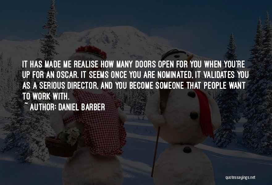 Made Me Realise Quotes By Daniel Barber