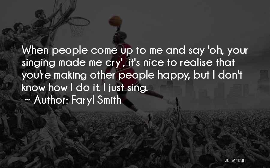 Made Me Realise Quotes By Faryl Smith