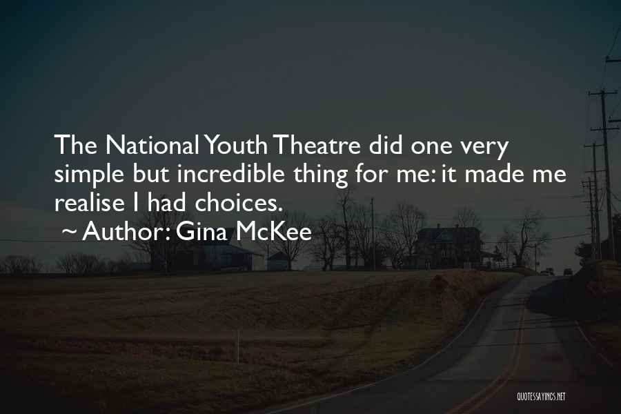 Made Me Realise Quotes By Gina McKee