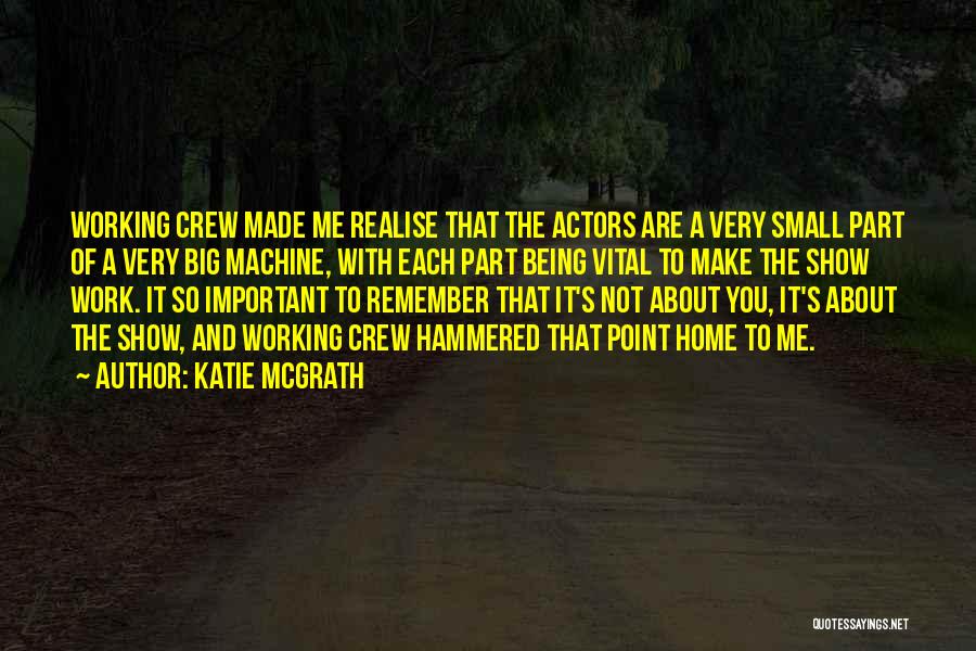 Made Me Realise Quotes By Katie McGrath