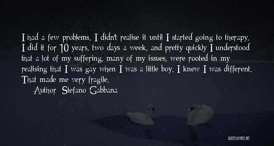 Made Me Realise Quotes By Stefano Gabbana