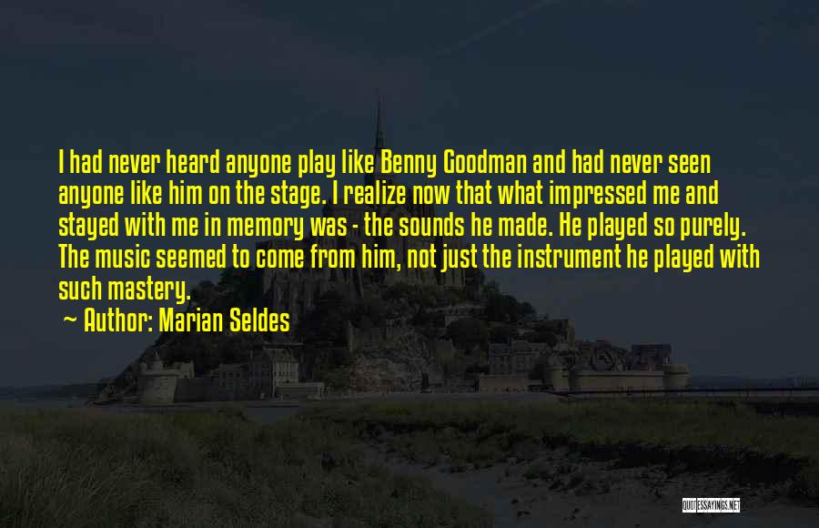 Made Me Realize Quotes By Marian Seldes