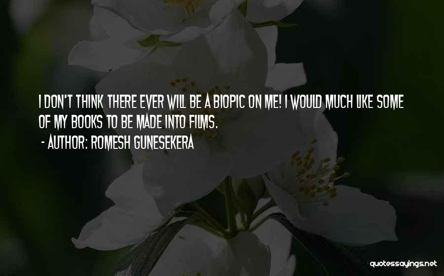 Made Me Think Quotes By Romesh Gunesekera