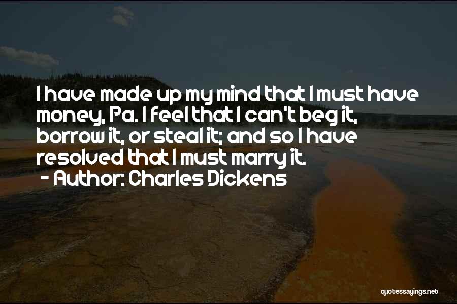 Made My Mind Up Quotes By Charles Dickens