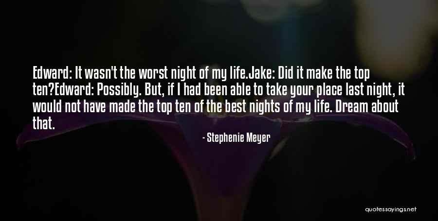 Made My Night Quotes By Stephenie Meyer