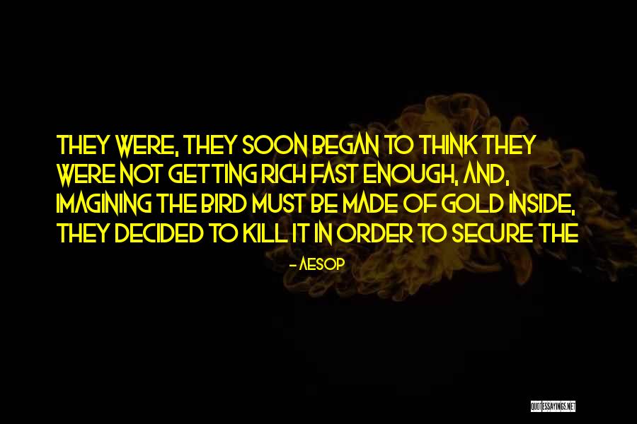 Made Not Quotes By Aesop Made Not Quotes By Aesop