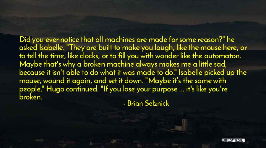 Made Notice Quotes By Brian Selznick Made Notice Quotes By Brian Selznick