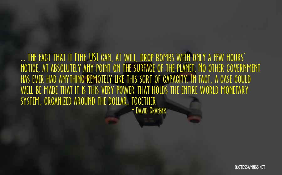 Made Notice Quotes By David Graeber Made Notice Quotes By David Graeber