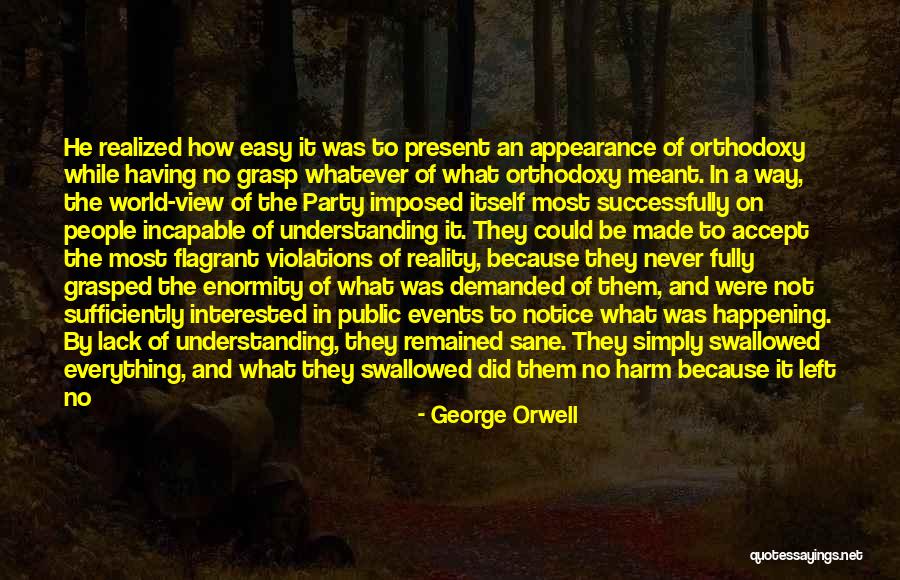 Made Notice Quotes By George Orwell Made Notice Quotes By George Orwell