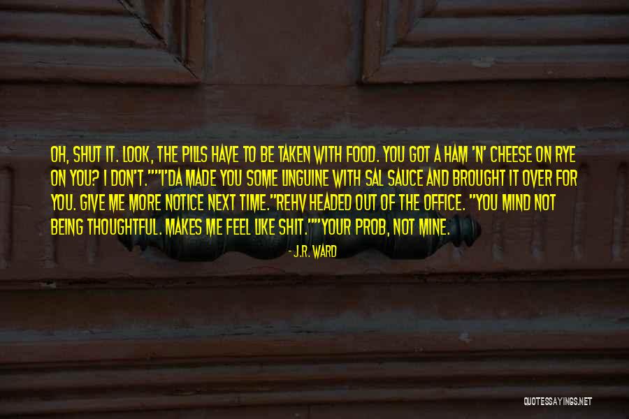 Made Notice Quotes By J.R. Ward Made Notice Quotes By J.R. Ward