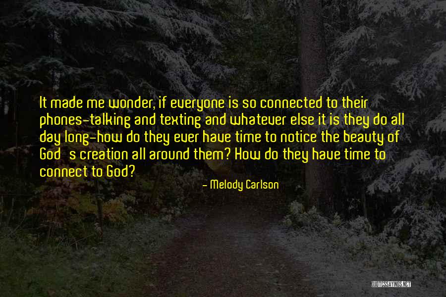 Made Notice Quotes By Melody Carlson Made Notice Quotes By Melody Carlson