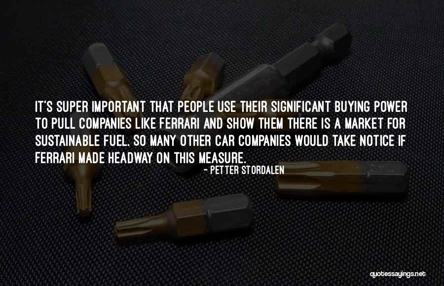 Made Notice Quotes By Petter Stordalen Made Notice Quotes By Petter Stordalen