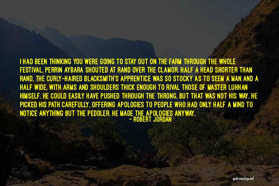 Made Notice Quotes By Robert Jordan Made Notice Quotes By Robert Jordan