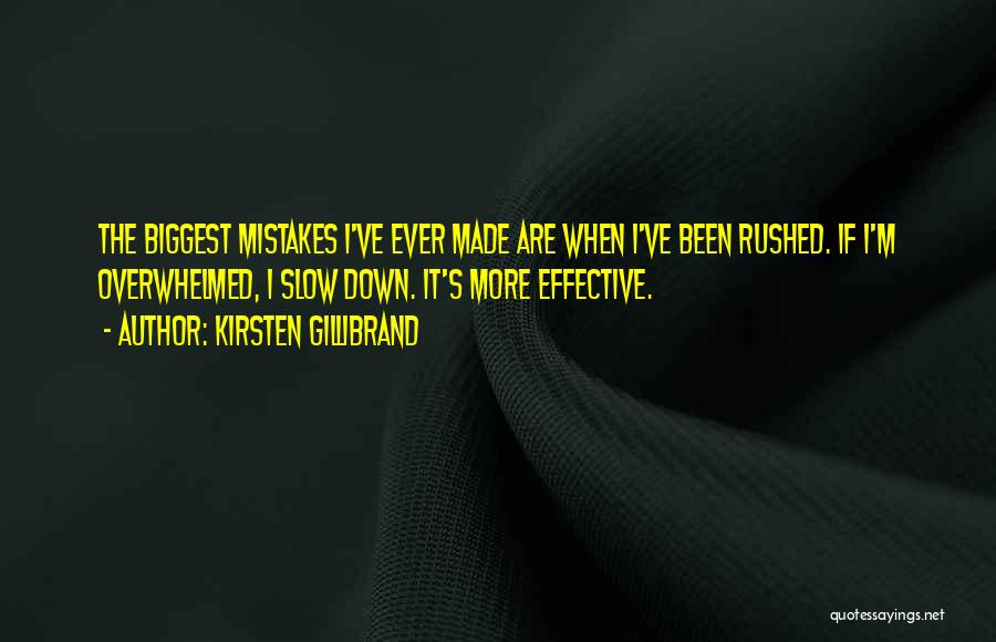 Made The Biggest Mistake Quotes By Kirsten Gillibrand