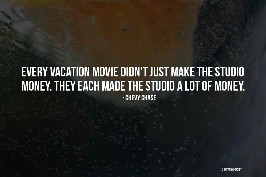 Made The Movie Quotes By Chevy Chase Made The Movie Quotes By Chevy Chase