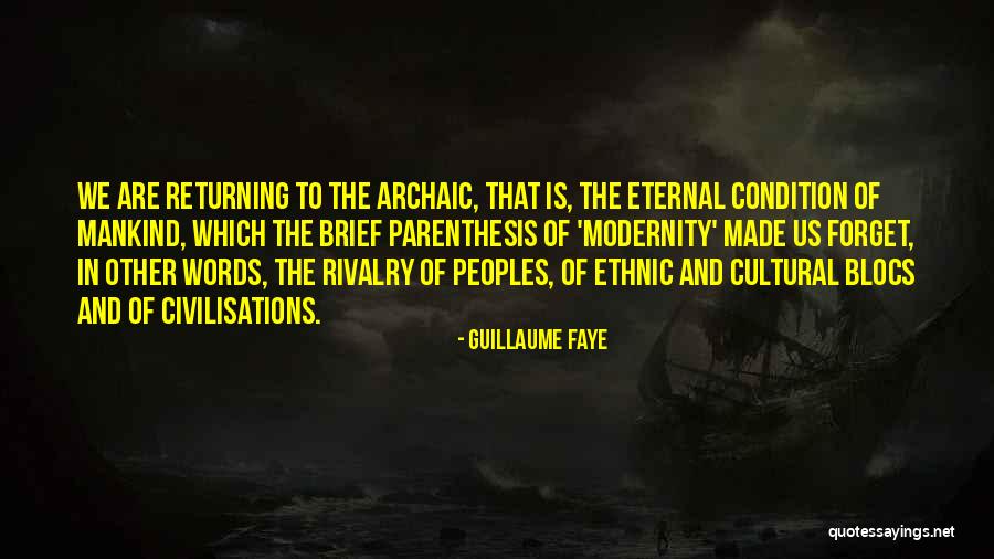 Made The Quotes By Guillaume Faye
