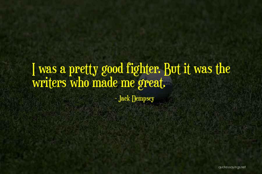 Made The Quotes By Jack Dempsey