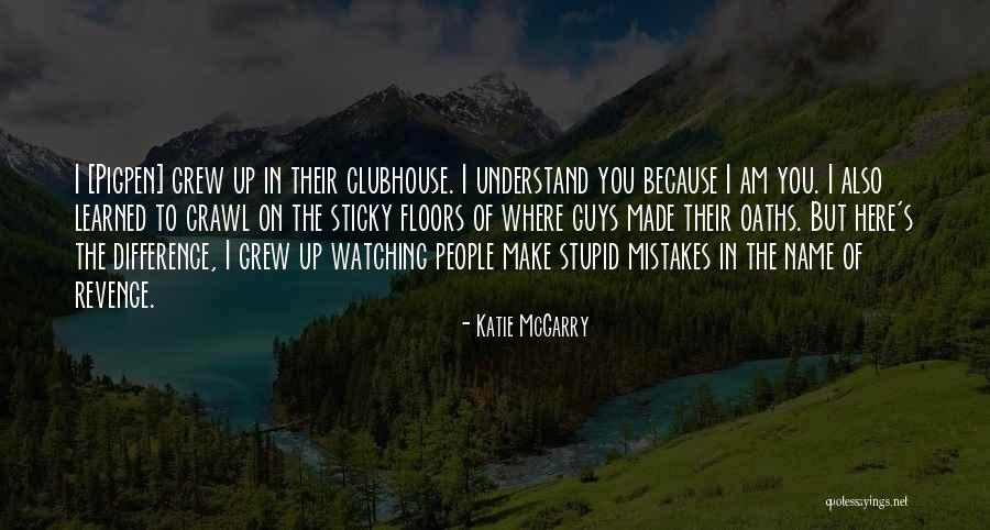 Made The Quotes By Katie McGarry