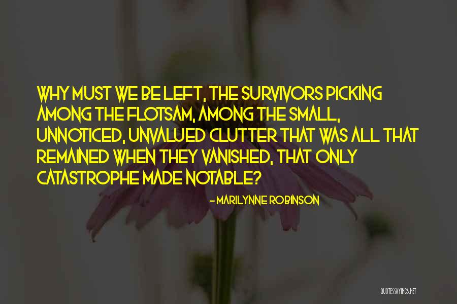 Made The Quotes By Marilynne Robinson