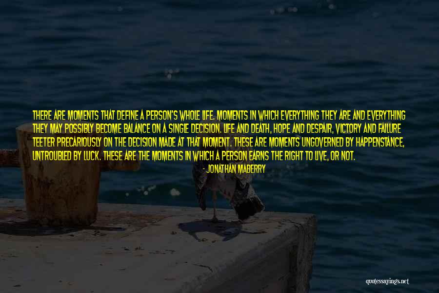 Made The Right Decision Quotes By Jonathan Maberry Made The Right Decision Quotes By Jonathan Maberry
