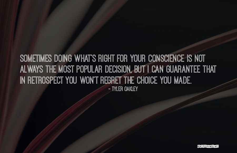 Made The Right Decision Quotes By Tyler Oakley Made The Right Decision Quotes By Tyler Oakley