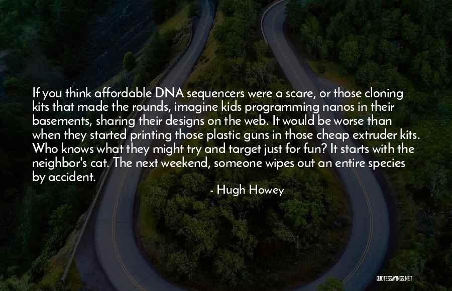 Made The Rounds Quotes By Hugh Howey Made The Rounds Quotes By Hugh Howey