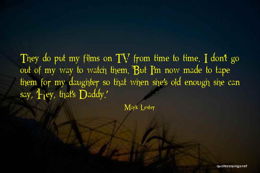 Made Them Go Quotes By Mark Lester Made Them Go Quotes By Mark Lester