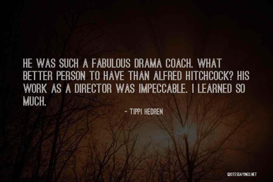Made Themeforest Quotes By Tippi Hedren Made Themeforest Quotes By Tippi Hedren