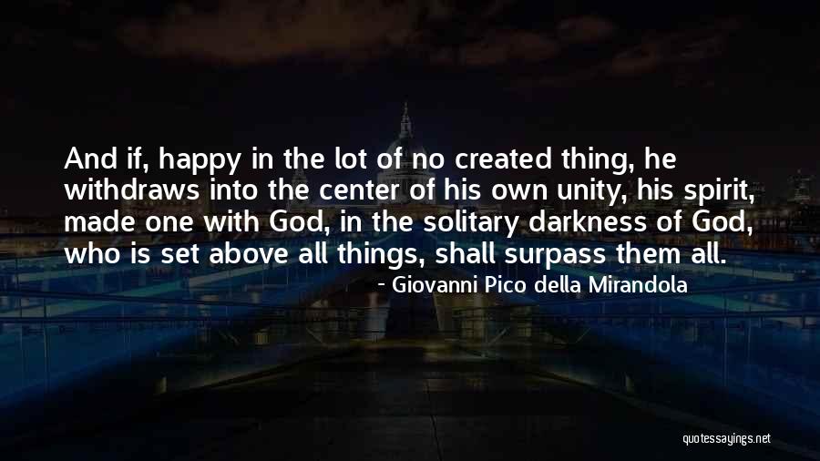 Made With Unity Quotes By Giovanni Pico Della Mirandola Made With Unity Quotes By Giovanni Pico Della Mirandola