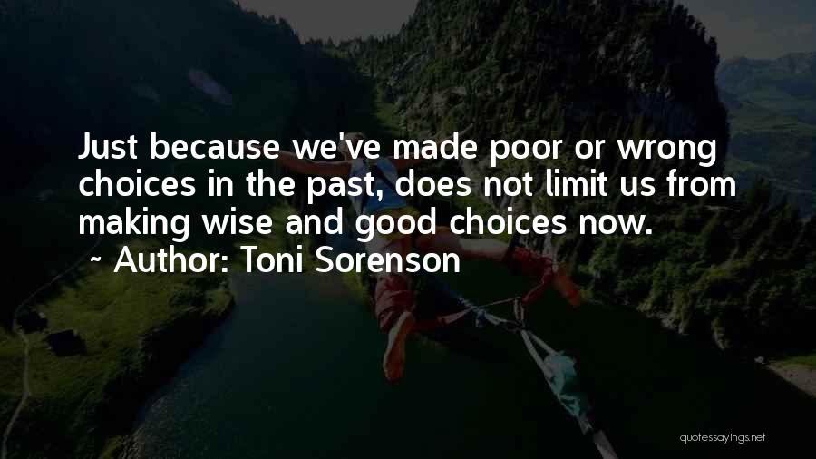 Made Wrong Choice Quotes By Toni Sorenson