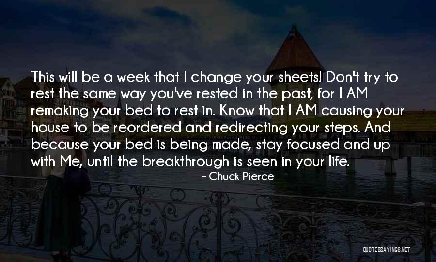 Made Your Bed Quotes By Chuck Pierce Made Your Bed Quotes By Chuck Pierce