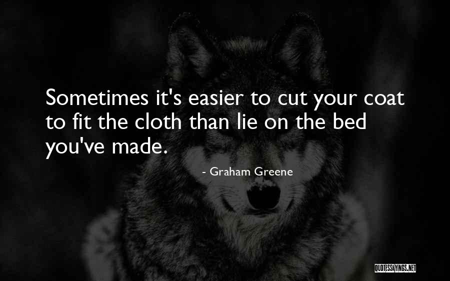 Made Your Bed Quotes By Graham Greene Made Your Bed Quotes By Graham Greene