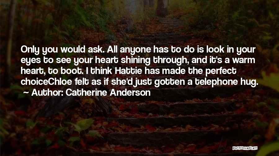 Made Your Choice Quotes By Catherine Anderson