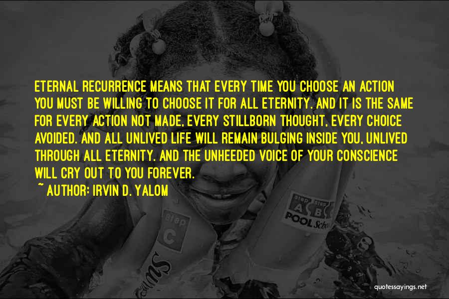 Made Your Choice Quotes By Irvin D. Yalom