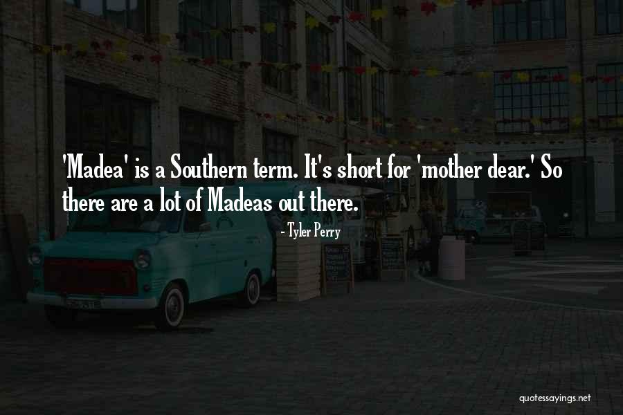 Madea Quotes By Tyler Perry Madea Quotes By Tyler Perry