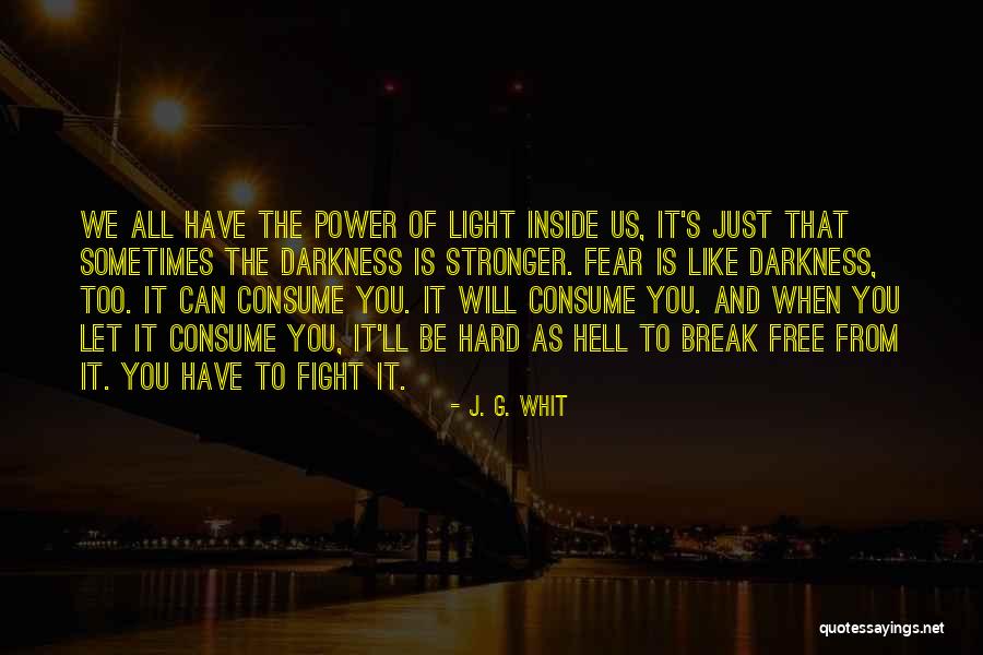 Madeevery Quotes By J. G. Whit Madeevery Quotes By J. G. Whit
