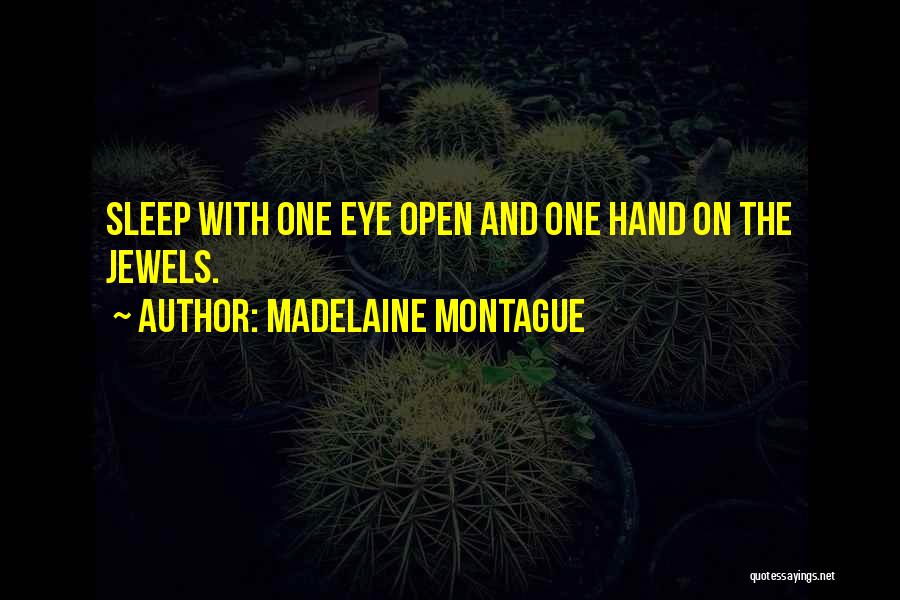 Madelaine Montague Quotes 1317651