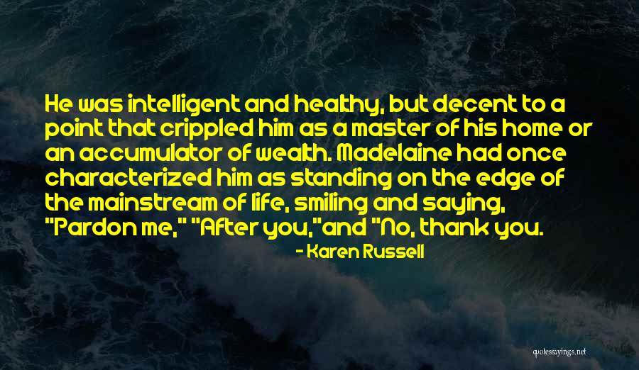 Madelaine Quotes By Karen Russell Madelaine Quotes By Karen Russell