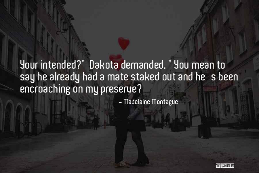 Madelaine Quotes By Madelaine Montague Madelaine Quotes By Madelaine Montague
